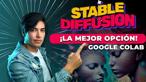 Cómo usar STABLE DIFFUSION en Google Colab StableDiffusion GoogleColab YouTube