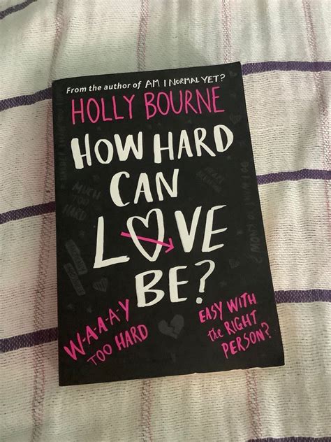 How Hard Can Love Be By Holly Bourne Hobbies Toys Books Magazines Fiction Non Fiction