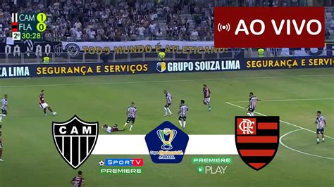 Atl Tico Mg X Flamengo Ao Vivo Com Imagens Jogo De Hoje Assista