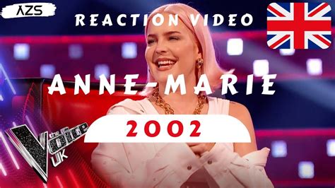 Anne Marie S 2002 Blind Auditions The Voice Uk 2021 Reaction Video Youtube