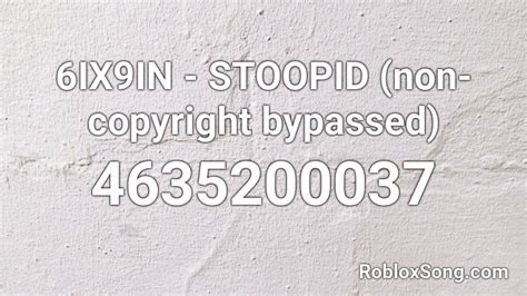 6ix9in Stoopid Non Copyright Bypassed Roblox Id Roblox Music Codes