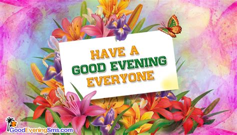 Find the best good evening images, greetings and pictures here. Good Evening Everyone SMS Messages