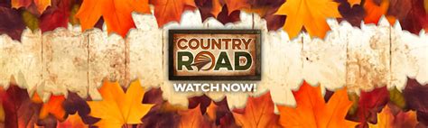 Main Playlist Country Road Tv Country Road Tv