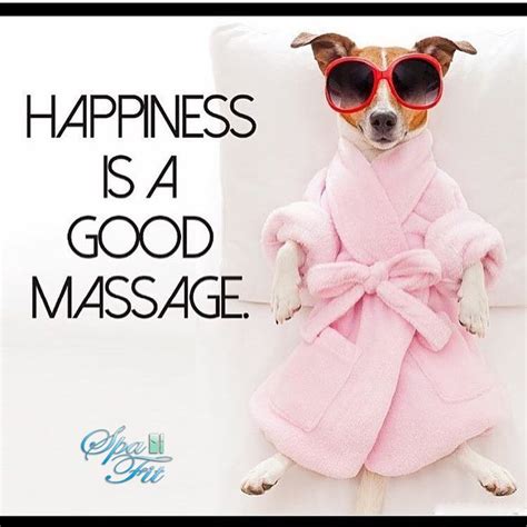 Happiness Is In A Good Massage Get One Happy Weekend Masssage