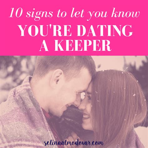 10 Signs That Let You Know Youre Dating A Keeper Selina Almodovar