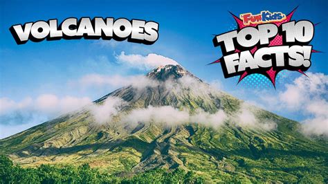 Top 10 Facts About Volcanoes Fun Kids The Uks Childrens Radio Station