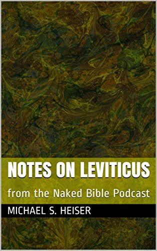 Notes On Leviticus From The Naked Bible Podcast English Edition EBook S Heiser Michael