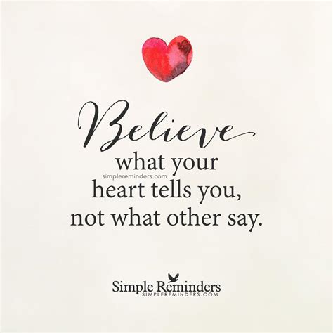 on twitter believe what your heart tells you not what other say