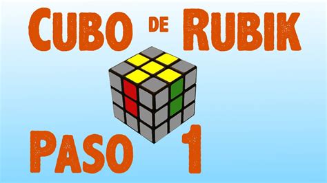 Resolver Cubo De Rubik Paso 1 Youtube