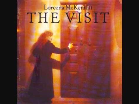 See more of the visit on facebook. The Visit Loreena McKennitt - The Lady of Shalott - YouTube