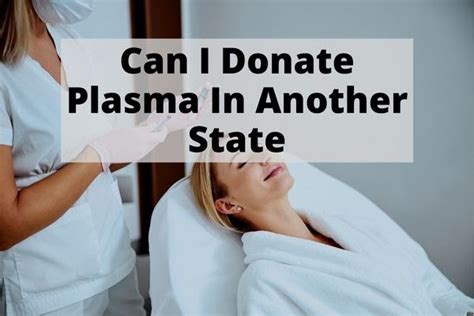 Can I Donate Plasma In Another State Explained Healthy Food