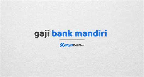 Jun 26, 2021 · lowongan terbaru pt bank mandiri taspen. Gaji Karyawan Bank Mandiri Semua Jabatan Tahun 2021 ...
