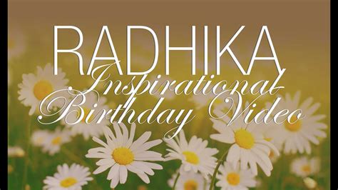 Radhika Inspirational Birthday Video Youtube
