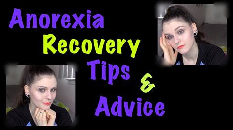Recovery Tips And Advice From A Recovering Anorexic Youtube
