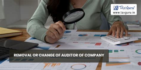 Removal Or Change Of Auditor Of Company