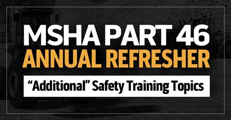 Additional Mining Safety Training Topics For Msha Part 46s Annual