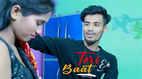 Teri Ek Baat Cute Love Story Official Video Raj Chatterjee