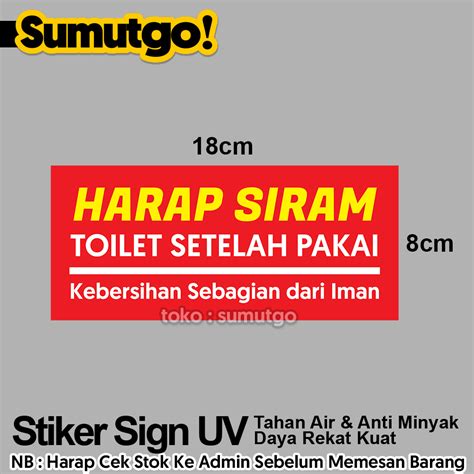Jual Stiker Tulisan Harap Siram Toilet Setelah Pakai Uk X Cm Sticker Uv Tanda Label Awas