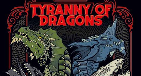 Dandd Fifth Editions First Big Adventure Tyranny Of Dragons Gets Re