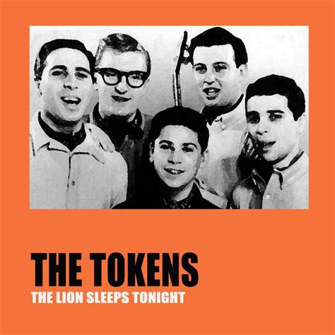 Текст песни «lion sleeps tonight». The Lion Sleeps Tonight | The Tokens - Download and listen ...