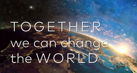 Lets Change The World Together Positive News