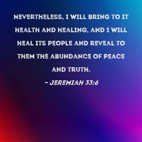 Jeremiah 336 Nevertheless I Will Bring To It Health And Healing And