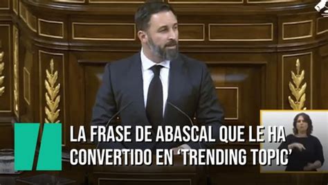 La Frase De Santiago Abascal En El Congreso Que Le Ha Convertido De Inmediato En Trending Topic