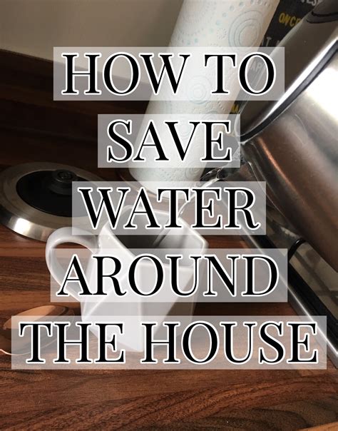 How To Save Water Around Your Home Girl Up North