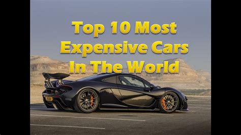 Top 10 Most Expensive Cars In The World Youtube
