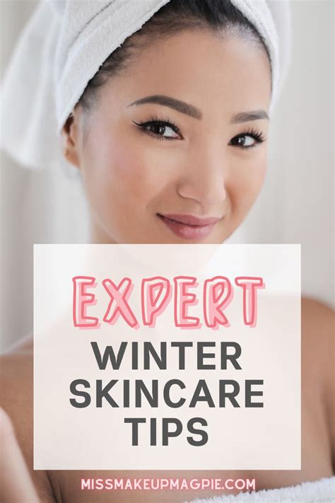 Expert Winter Skincare Tips Miss Makeup Magpie Winter Skin Care