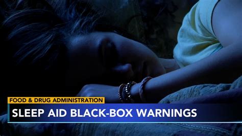 Fda Requires New Black Box Warnings On Popular Sleep Aids 6abc Philadelphia