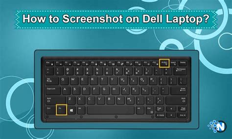 How To Screenshot On Dell Laptop A Step By Step Guide