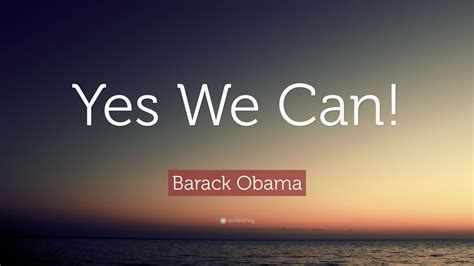 Barack Obama Quote Yes We Can