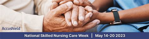 Cultivating Kindness On National Skilled Nursing Week 2023 Accushield