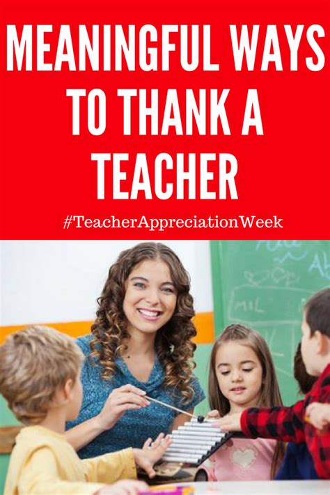 Meaningful Ways To Thank A Teacher During Teacher Appreciation Week