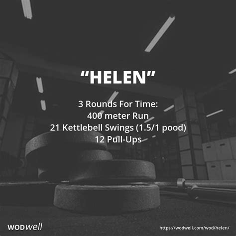 Helen Wod 3 Rounds For Time 400 Meter Run 21 Kettlebell Swings 1