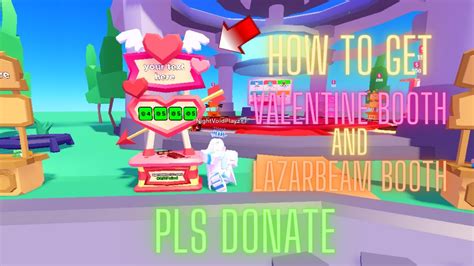 how to get valentine booth stand and lazarbeam booth stand in pls donate youtube