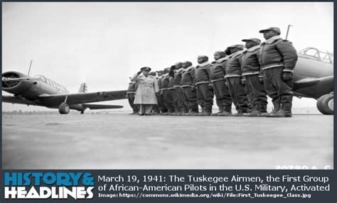 March 19 1941 The Tuskegee Airmen The First Group Of African