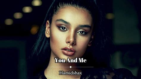 Hamidshax You And Me Original Mix Youtube