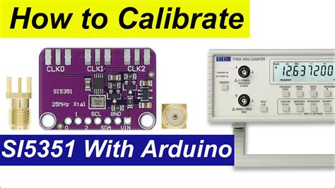 How To Calibrate The Si5351 On The Arduino Platform Youtube