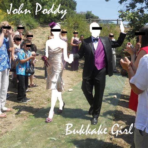 Bukkake Girl Album By John Poddy Spotify