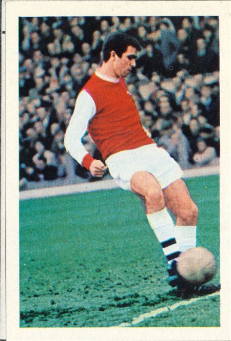 Over time armstrong became one of arsenal's most consistent players, who was noted for the quality and accuracy of his crossing and corner kicks. Arsenal F.C. - Soccer Stars in Action1969/1970