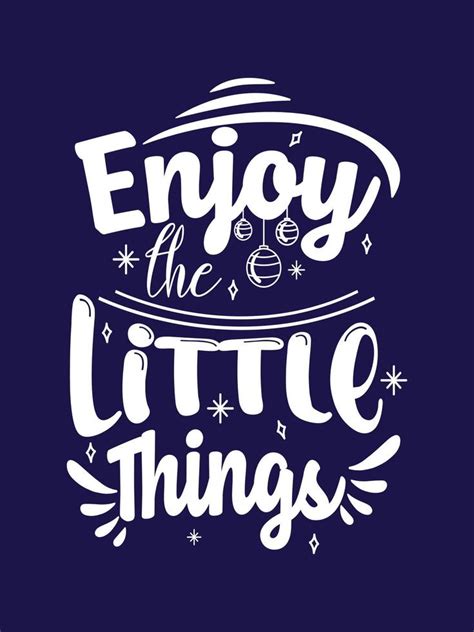 Enjoy The Little Things Typography T Shirt Design 6861738 Vector Art At