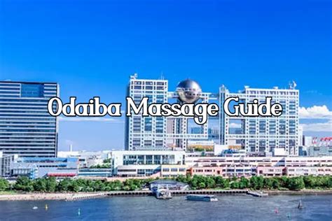 Odaiba Erotic Massage For Foreigners Tokyo Erotic Massage Guide