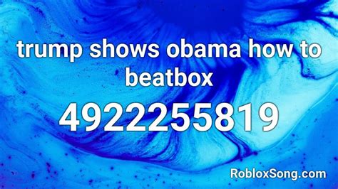 Trump Shows Obama How To Beatbox Roblox Id Roblox Music Codes