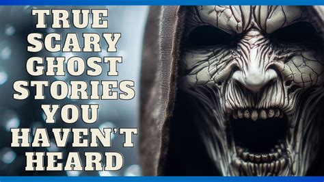 20 Hours Of Freakiest Real Ghost Stories You Need To Hear This