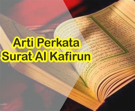 Surat Al Kafirun Pakai Bahasa Indonesia Al Ibriz On Al Kafirun