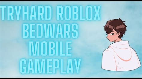 Tryhard Mobile Gameplay Roblox Bedwars Youtube