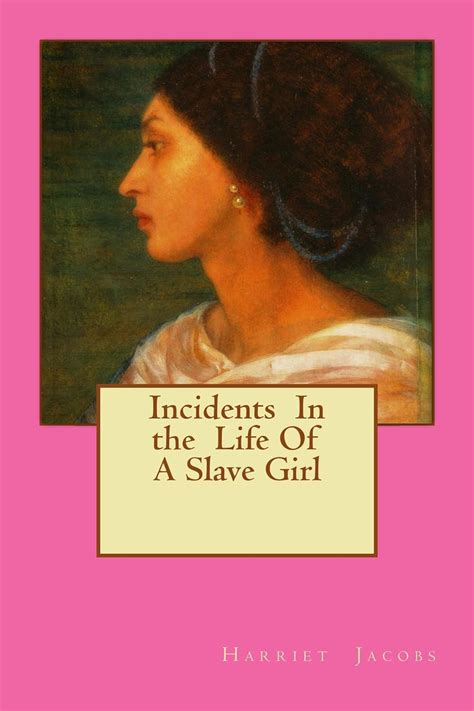 Incidents In The Life Of A Slave Girl Illustrated Kindle Edition By