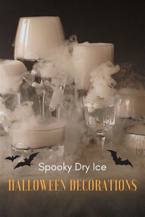 Spooky Dry Ice Halloween Decorations Dry Ice Halloween Dry Ice